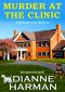 [Midwest Cozy Mystery 02] • Murder at the Clinic · A Midwest Cozy Mystery